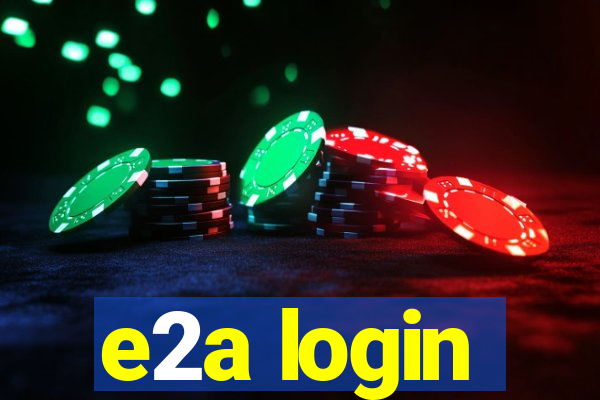 e2a login